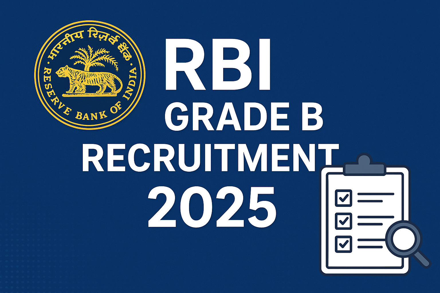 RBI Announces Recruitment for Grade B Officers in 2025: A Golden Opportunity for Aspirants